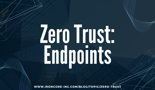 Zero Trust Awareness: Endpoints