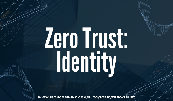 Zero Trust Awareness: Identity